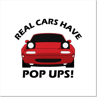 Mazda Miata - Real Cars Have Pop Ups - Red Posters and Art